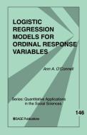 Logistic Regression Models for Ordinal Response Variables di Ann Aileen O'Connell edito da SAGE Publications, Inc