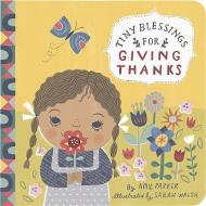 Tiny Blessings: For Giving Thanks di Amy Parker, Sarah Walsh edito da Running Press Kids