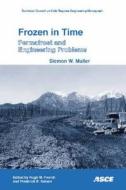 Frozen in Time di Hugh M. French edito da American Society of Civil Engineers