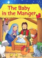 The Baby in the Manger di Allia Zobel-Nolan edito da Standard Publishing Company