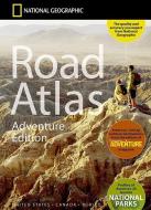 Road Atlas: Adventure Edition [united States, Canada, Mexico] di National Geographic Maps edito da NATL GEOGRAPHIC MAPS