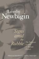 Signs Amid the Rubble di Lesslie Newbigin edito da Wm. B. Eerdmans Publishing Company