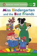 Miss Bindergarten and the Best Friends di Joseph Slate edito da PRICE STERN SLOAN INC