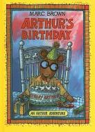 Arthur's Birthday di Marc Tolon Brown edito da PERFECTION LEARNING CORP