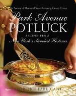 Park Avenue Potluck di Florence Fabricant edito da Rizzoli International Publications