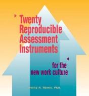 20 Reproducible Assessment Instruments for the New Work Cul di Harris Phillip, Philip R. Harris edito da HRD Press