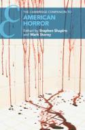 The Cambridge Companion To American Horror edito da Cambridge University Press