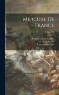 Mercure De France; Volume 148 di Rainer Maria Rilke, Joseph François Angelloz, Lou Albert-Lasard edito da LEGARE STREET PR