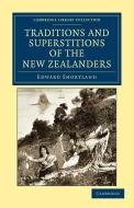 Traditions and Superstitions of the New             Zealanders di Edward Shortland edito da Cambridge University Press
