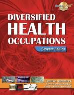 Diversified Health Occupations (Book Only) di Louise M. Simmers, Simmers edito da Cengage Learning