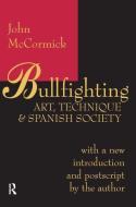 Bullfighting di John McCormick edito da Taylor & Francis Ltd