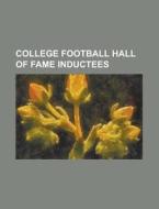 College Football Hall Of Fame Inductees: di Books Group edito da Books LLC, Wiki Series
