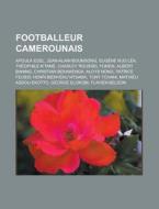 Footballeur Camerounais: Jean-alain Boum di Livres Groupe edito da Books LLC, Wiki Series