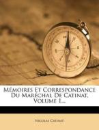 Memoires Et Correspondance Du Marechal De Catinat, Volume 1... di Nicolas Catinat edito da Nabu Press