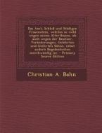 Das Amt, Schloss Und Stadtgen Frauenstein, Welches So Wohl Wegen Seines Alterthums, ALS Auch Wegen Der Besitzer, Veranderungen, Gelehrten Und Geehrten di Christian a. Bahn edito da Nabu Press