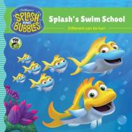 Splash and Bubbles: Splash's Swim School di The Jim Henson Company edito da HOUGHTON MIFFLIN