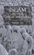 Islam Between Culture and Politics di Bassam Tibi edito da SPRINGER NATURE