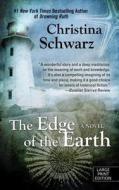 The Edge of the Earth di Christina Schwarz edito da Wheeler Publishing