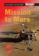 Mission to Mars di Eve Hartman, Wendy Meshbesher edito da Heinemann Library
