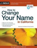 How to Change Your Name in California di Lisa Sedano, Emily Doskow edito da NOLO