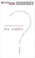 The Riddle: Where Ideas Come from and How to Have Better Ones di Andrew Razeghi edito da Brilliance Corporation