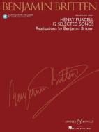 Henry Purcell: 12 Selected Songs: Realizations by Benjamin Britten Medium/Low Voice edito da Boosey & Hawkes Inc