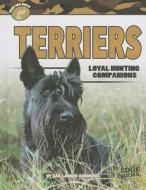 Terriers: Loyal Hunting Companions di Gail Langer Karwoski edito da CAPSTONE PR