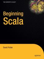 Beginning Scala di David Pollak edito da SPRINGER A PR TRADE