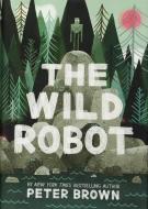 The Wild Robot di Peter Brown edito da THORNDIKE PR