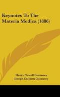 Keynotes to the Materia Medica (1886) di Henry Newell Guernsey edito da Kessinger Publishing