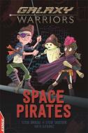 Edge: Galaxy Warriors: Space Pirates di Steve Barlow, Steve Skidmore edito da Hachette Children's Group