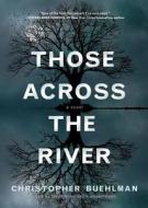 Those Across the River di Christopher Buehlman edito da Blackstone Audiobooks