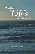 Written in Life's Design di Danielle E. Craig edito da AUTHORHOUSE