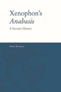 Xenophon's Anabasis: A Socratic History di Shane Brennan edito da EDINBURGH UNIV PR