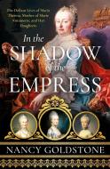 In The Shadow Of The Empress di Nancy Goldstone edito da Orion Publishing Co
