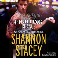 A Fighting Chance di Shannon Stacey edito da Harlequin Audio