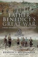 Father Benedict's Great War di Williamson edito da Pen & Sword Books Ltd