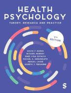 Health Psychology di David F. Marks, Michael Murray, Emee Vida Estacio, Rachel A. Annunziato, Abigail Locke, Gareth J. Treharne edito da SAGE Publications