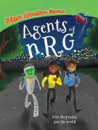 Agents of N.R.G. di Alex Woolf edito da GARETH STEVENS INC