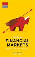 Guide to Financial Markets: Why They Exist and How They Work di The Economist, Marc Levinson edito da ECONOMIST BOOKS