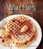 Waffles di Tara Duggan edito da Weldon Owen, Incorporated