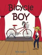 Bicycle Boy di Bob Harper edito da Page Publishing Inc