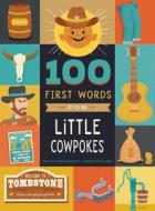 100 First Words For Little Cowpokes di Christopher Robbins edito da Little, Brown