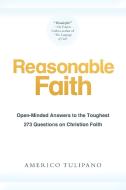 Reasonable Faith di Americo Tulipano edito da Page Publishing Inc