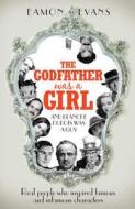 The Godfather Was A Girl di Eamon Evans edito da Hardie Grant Books