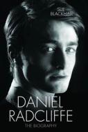 Daniel Radcliffe di Sue Blackhall edito da John Blake Publishing Ltd