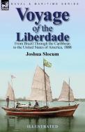 Voyage of the Liberdade di Joshua Slocum edito da LEONAUR
