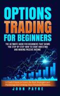 Options Trading For Beginners di John Payne edito da Charlie Creative Lab