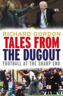 Tales from the Dugout di Richard Gordon edito da Black and White Publishing