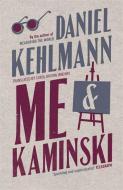 Me and Kaminski di Daniel Kehlmann edito da Quercus Publishing